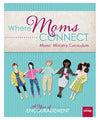 Where Moms Connect: A Year Of Encouragement Kit