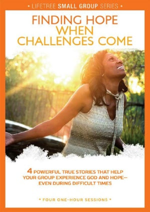 Finding Hope When Challenges Come DVD