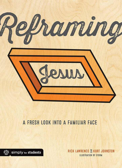 Reframing Jesus: A Fresh Look Into A Familiar Face