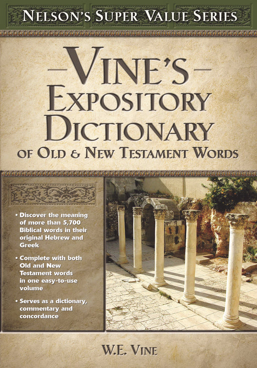 Vine's Expository Dictionary Of Old & New Testament Words (Nelson's Super Value) S/S