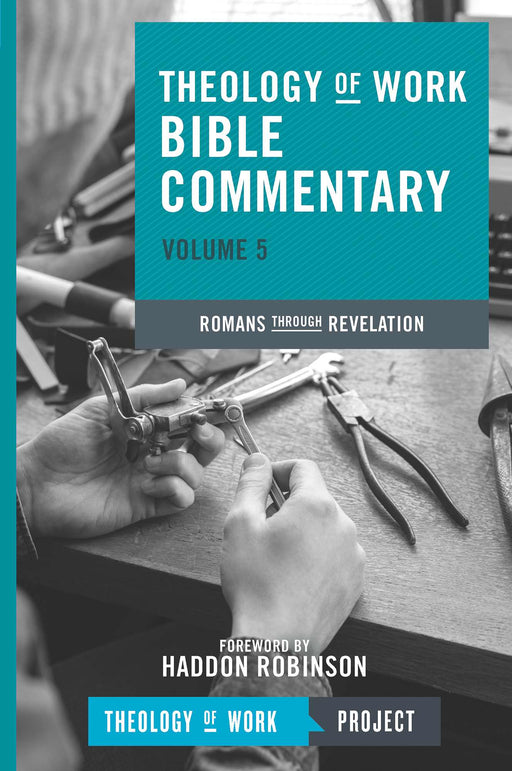 Romans Through Revelation (Theology Of Work Bible Commentary V5)
