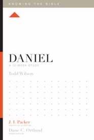 Daniel: A 12-Week Study (Knowing The Bible)