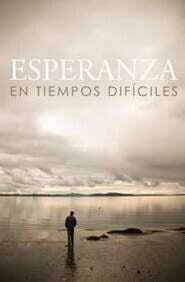 Hope For Hard Times (NVI) (Esperanza En-Spanish Tract