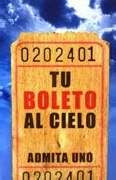 Your Ticket To Heaven (Tu Boleto Al Cie-Spanish Tract