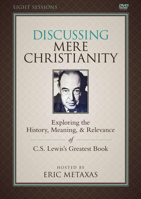 Discussing Mere Christianity Study Guide w/DVD (Curriculum Kit)