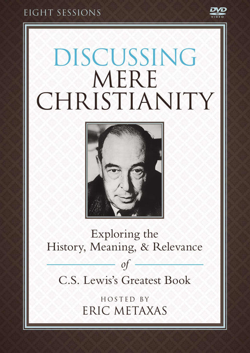 DVD-Discussing Mere Christianity: A DVD Study