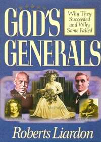 Gods Generals: Why They Succeeded & Why Some Fail
