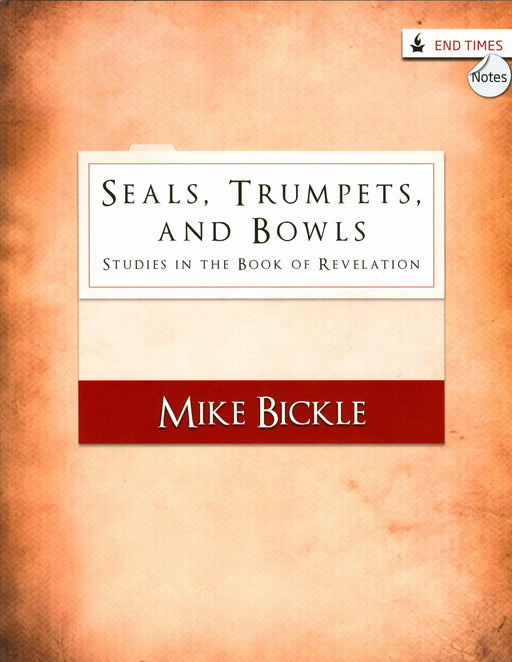 Seals, Trumpets, And Bowls: Studies In The Book Of Revelation