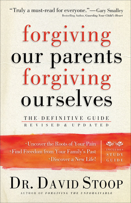 Forgiving Our Parents Forgiving Ourselves (Revised)