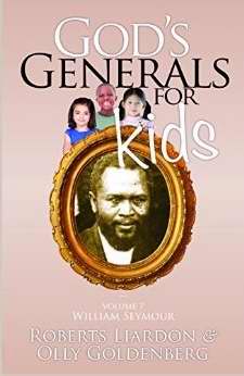 God's Generals For Kids Volume 7: William Seymour