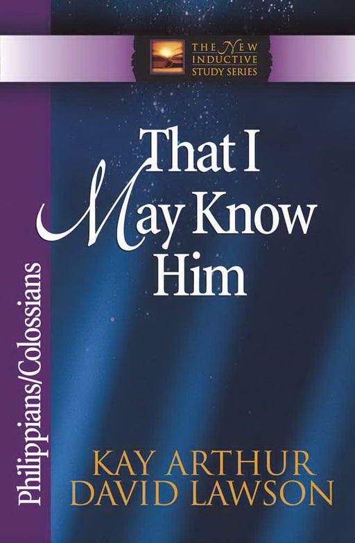 That I May Know Him (Revised)