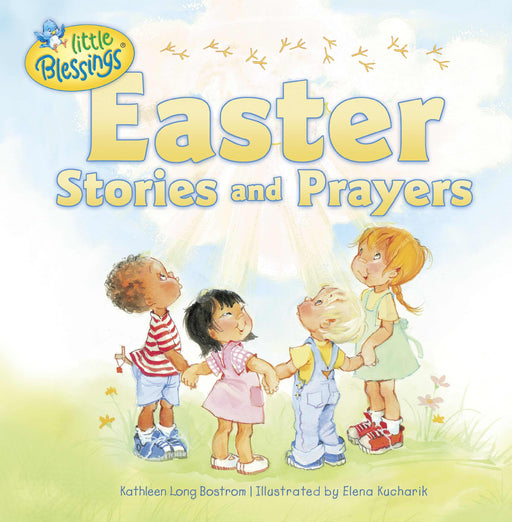Easter Stories And Prayers (Little Blessings)