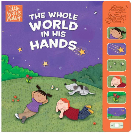 Whole World In His Hands Sound Book (Little Words Matter)