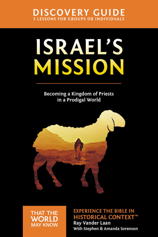 Israel's Mission Discovery Guide: Volume 13 (That The World May Know)