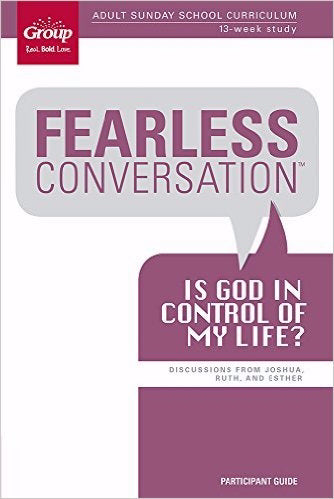 Fearless Conversation Participant Guide: Is God In Control Of My Life?