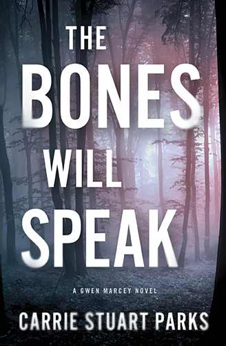 Bones Will Speak (Gwen Marcey Novel 2)