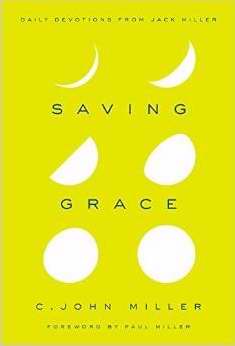 Saving Grace: Daily Devotions From Jack Miller