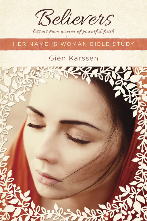 Believers (Her Name Is Woman Bible Study)