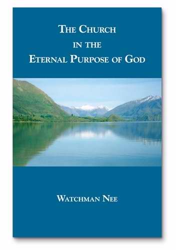 Church In The Eternal Purpose Of God