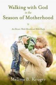 Walking With God In The Season Of Motherhood
