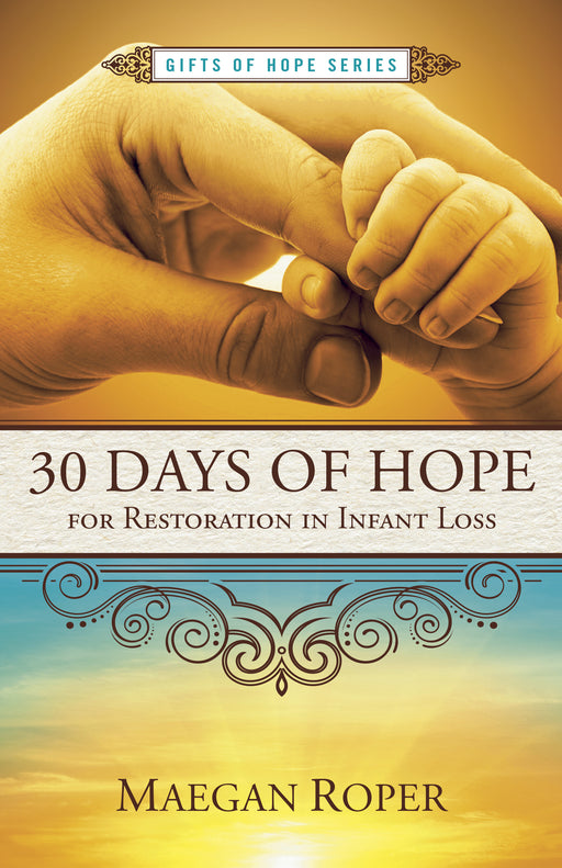 30 Days Of Hope For Restoration In Infant Loss