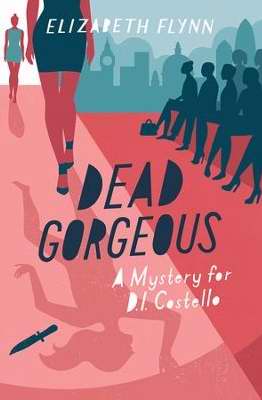 Dead Gorgeous: A Mystery For D. I. Costello
