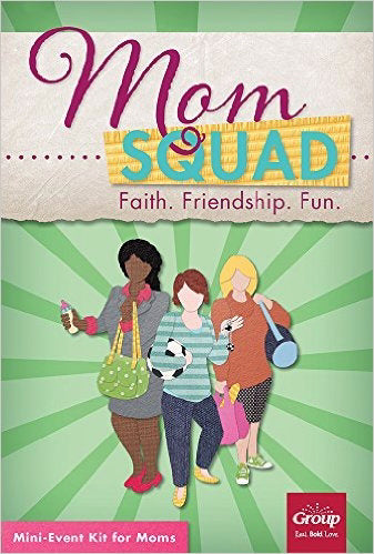 Momsquad: Faith. Friendship. Fun.