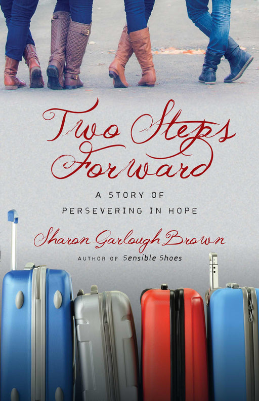 Two Steps Forward: A Story Of Persevering In Hope