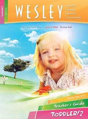 Wesley Spring 2019: Toddler/2 Teacher's Guide (#3000)
