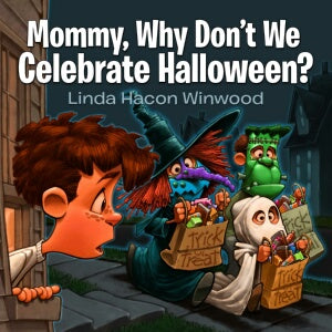 Mommy Why Dont We Celebrate Halloween?