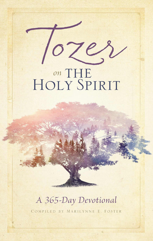 Tozer On The Holy Spirit (Revised)