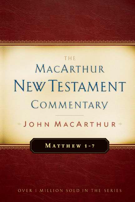 Matthew 1-7 (MacArthur New Testament Commentary)