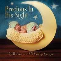 Audio CD-Precious In His Sight Lullabies & Worship Songs
