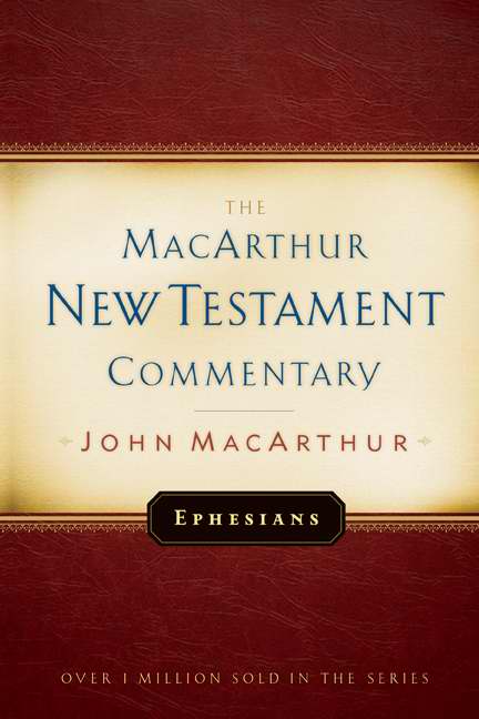 Ephesians (MacArthur New Testament Commentary)