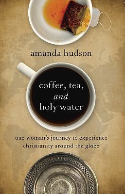 Coffee Tea And Holy Water