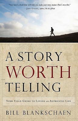 Live A Story Worth Telling (A FaithWalker Guide)