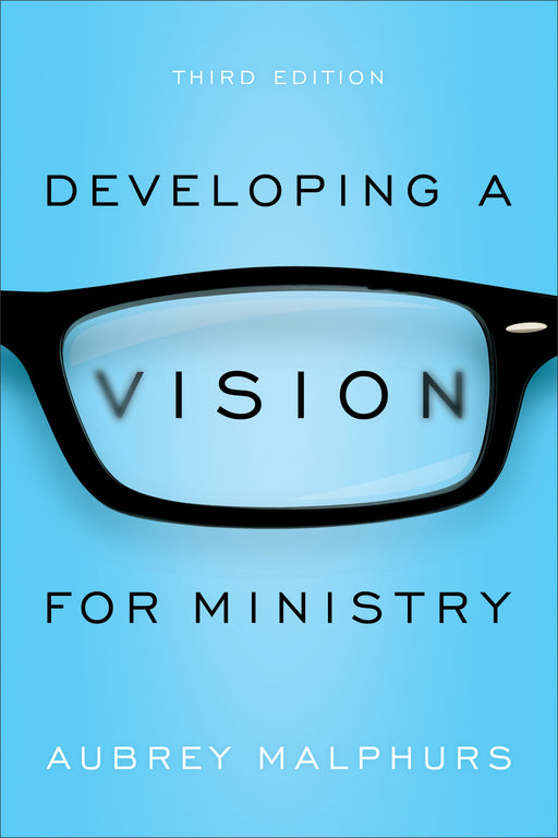 Developing A Vision For Ministry (3rd Edition)