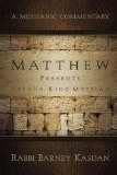 Matthew Presents Yeshua, King Messiah: A Messianic Commentary