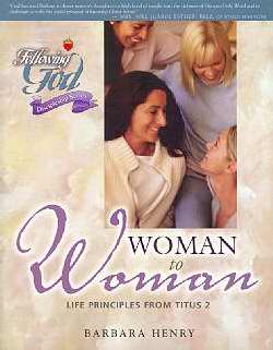 Woman To Woman Bible Study (Following God: Discipleship)