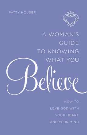 Woman's Guide To Knowing What You Believe