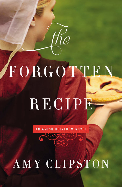 The Forgotten Recipe (Amish Heirloom Novel #1)-Softcover