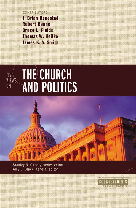 Five Views On The Church And Politics (Counterpoints)