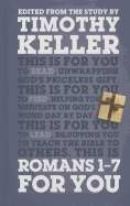 Romans 1-7 For You