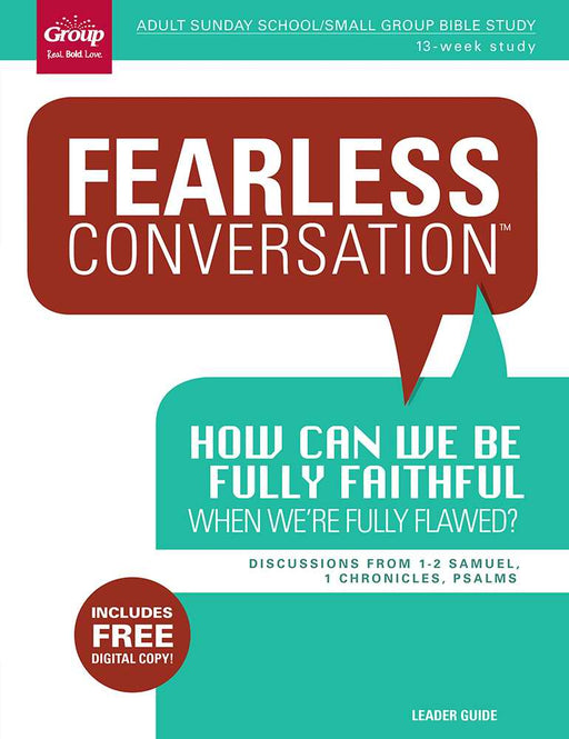Fearless Conversation: How Can We Be Fully Faithful When We're Fully Flawed?