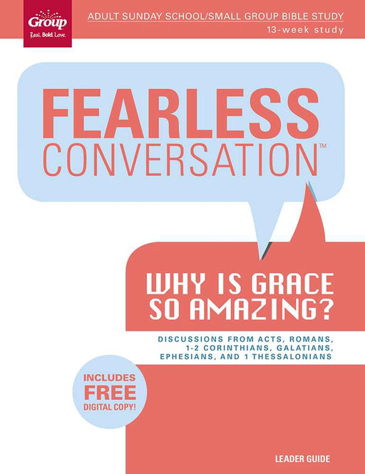 Fearless Conversation: Why Is Grace So Amazing?