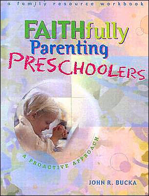 Faithfully Parenting Preschoolers