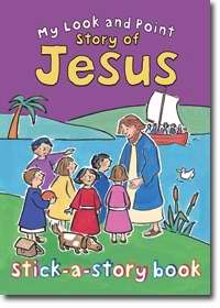 My Look And Point Story Of Jesus (Stick-A-Story Book)