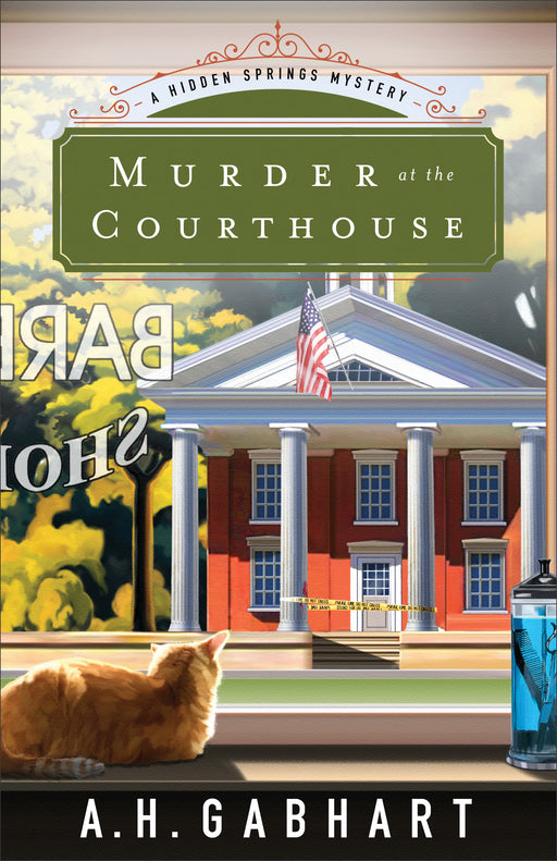 Murder At The Courthouse (Hidden Springs Mysteries Book 1)
