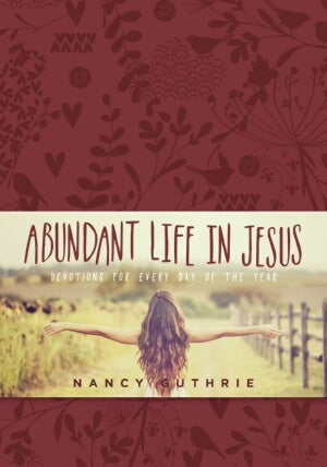 Abundant Life In Jesus-LeatherLike