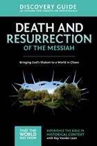 Death And Resurrection Of The Messiah Discovery Guide: Volume 4 (That The World May Know)